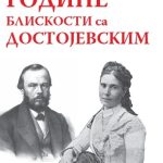 Godine bliskosti sa Dostojevskim